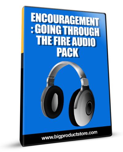 Encouragement : Going Through The Fire Audio Pack