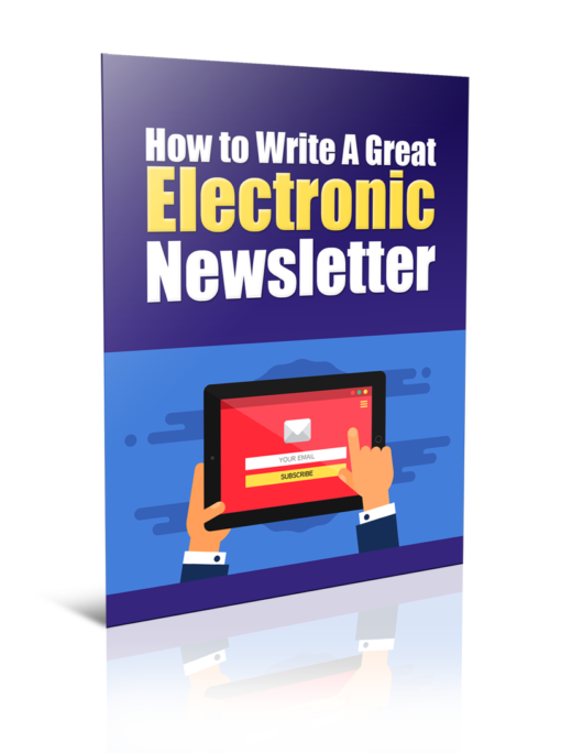 How To Write A Great Electronic Newsletter
