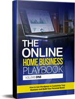 The Online Home Business Playbook Volume One